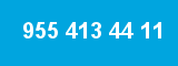 955 413 44 11